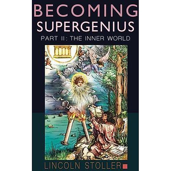 Becoming Supergenius, Part II / Becoming Supergenius Bd.2, Lincoln Stoller