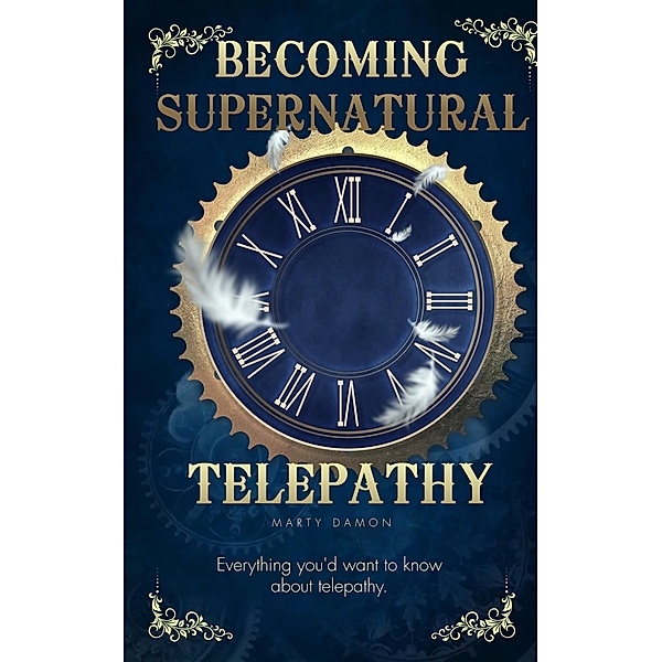 Becoming Supernatural: Telepathy, Marty Damon