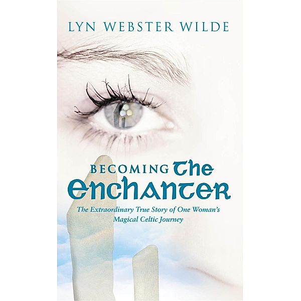 Becoming The Enchanter, Lyn Webster Wilde Wilde