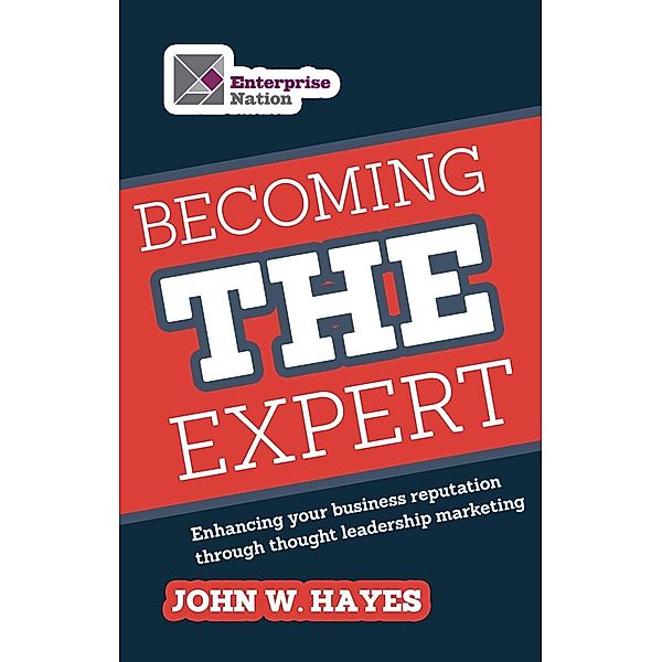 Becoming THE Expert, John W. Hayes