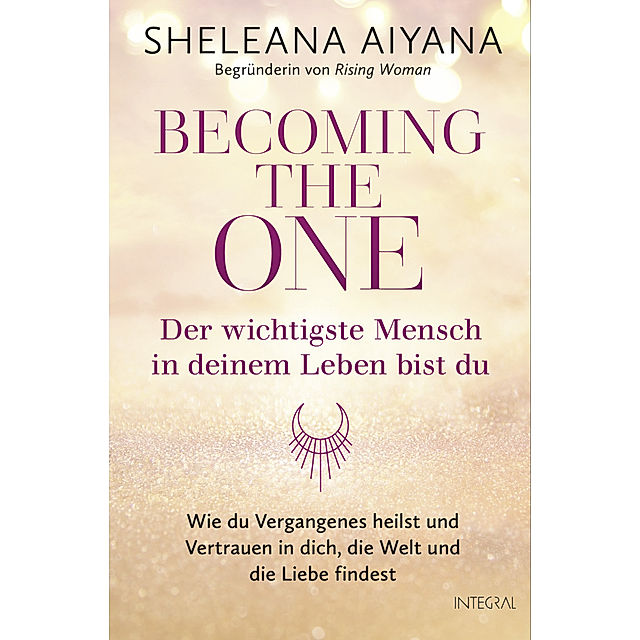 Becoming the One - Der wichtigste Mensch in deinem Leben bist du Buch