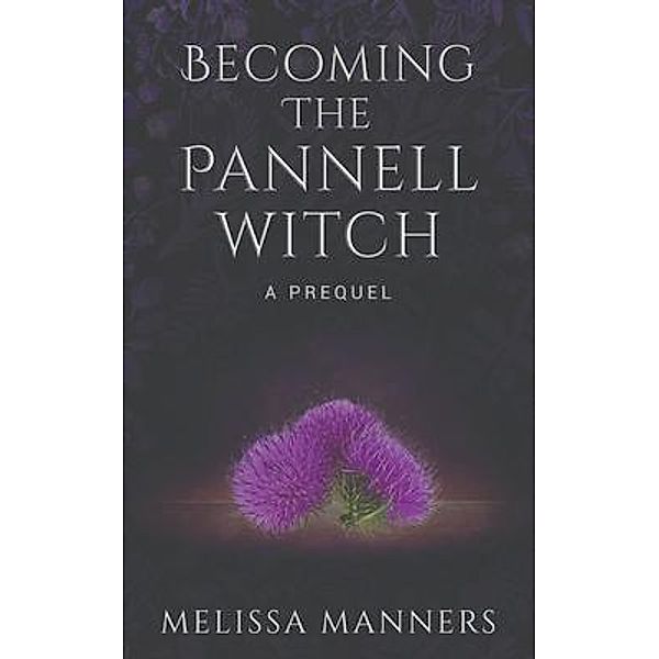 Becoming The Pannell Witch / The Pannell Witch Bd.1, Melissa Manners