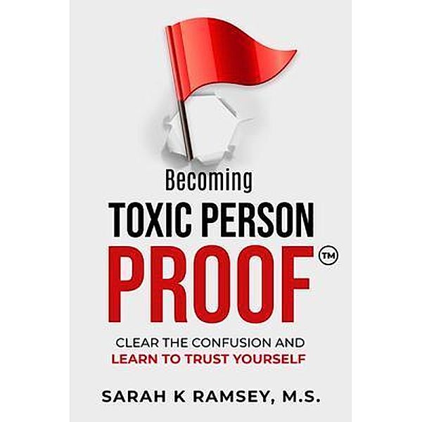 Becoming Toxic Person Proof, Sarah Ramsey