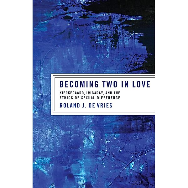 Becoming Two in Love, Roland J. De Vries