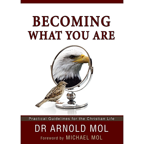 Becoming What You Are (eBook), Arnold Mol