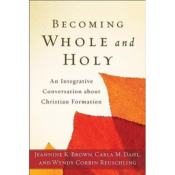 Becoming Whole and Holy, Jeannine K. Brown