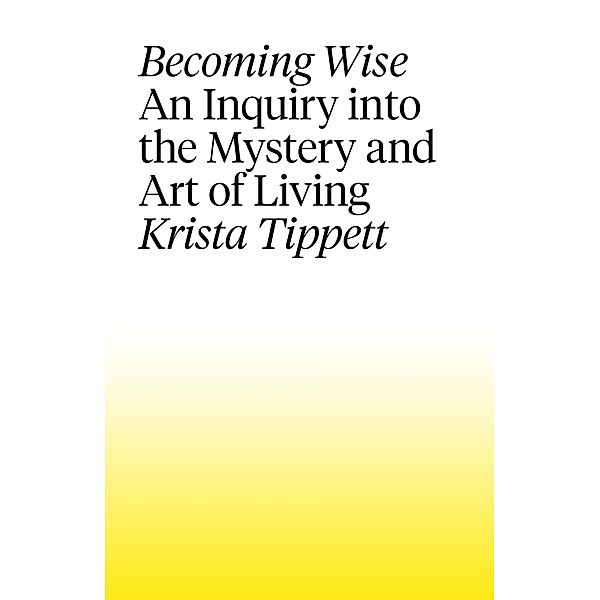 Becoming Wise, Krista Tippett