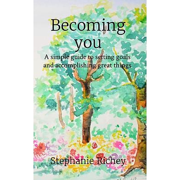 Becoming you, Stephanie Richey