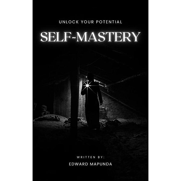 Becoming Your Best Self:    A Guide to Personal Development, Edward Mapunda