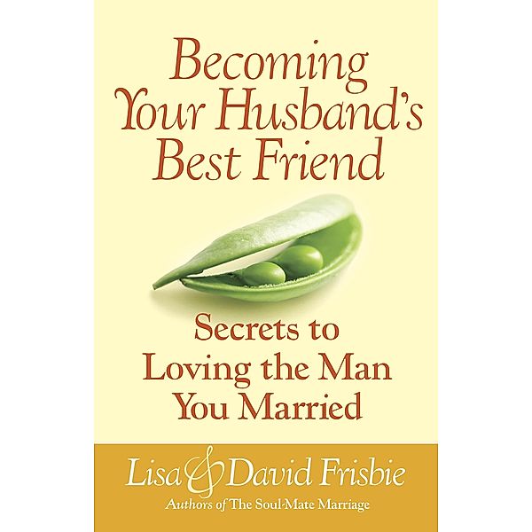 Becoming Your Husband's Best Friend, David Frisbie
