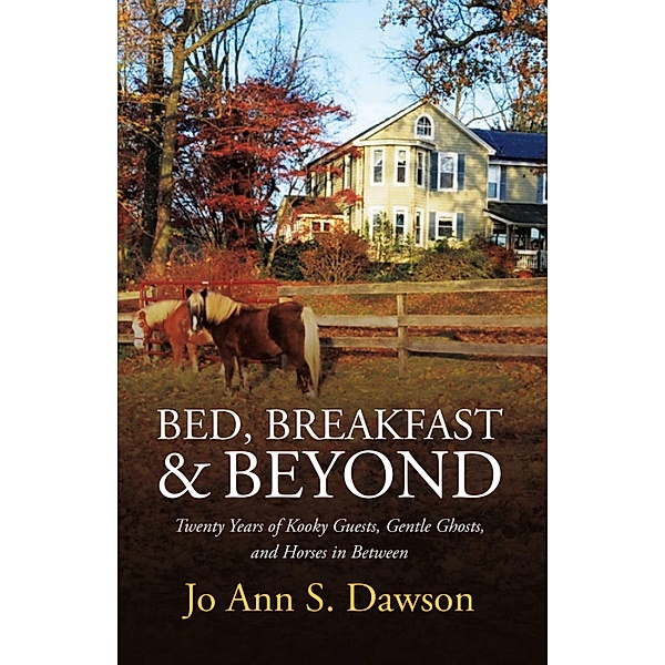 Bed, Breakfast & Beyond, Joann S. Dawson