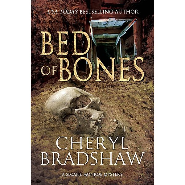 Bed of Bones (Sloane Monroe Series, #5) / Sloane Monroe Series, Cheryl Bradshaw