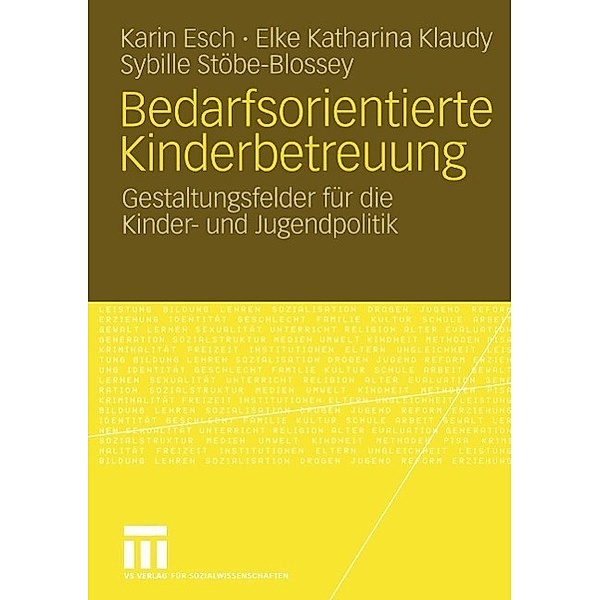 Bedarfsorientierte Kinderbetreuung, Karin Esch, Elke Katharina Klaudy, Sybille Stöbe-Blossey