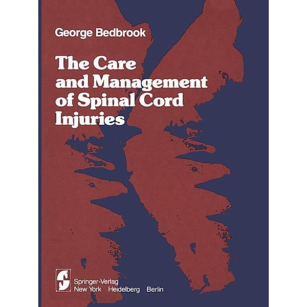 Bedbrook, G: Care and Management of Spinal Cord Injuries, G. M. Bedbrook