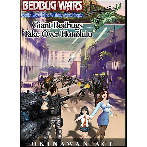 Bedbug Wars (Wishing Wheel Octet, #2) / Wishing Wheel Octet, Okinawan Ace