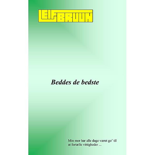 Beddes de bedste, Leif Bruun