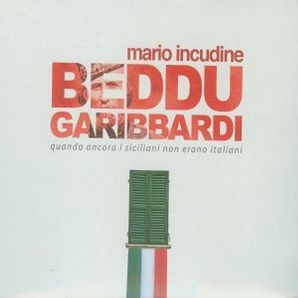 Beddu Garibbardi, Mario Incudine