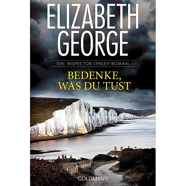 Bedenke, was du tust / Inspector Lynley Bd.19, Elizabeth George