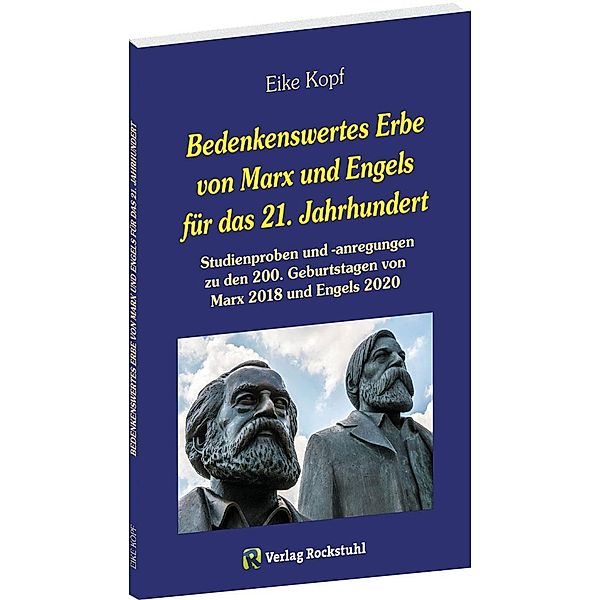 Bedenkenswertes Erbe von Marx und Engels für das 21. Jahrhundert, Eike Kopf