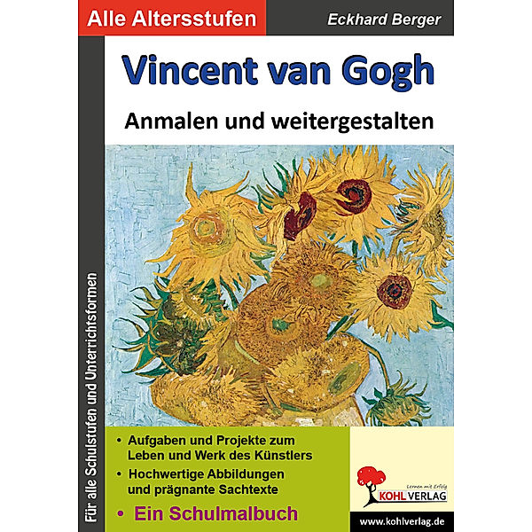 Bedeutende Künstler ... anmalen und weitergestalten / Vincent van Gogh ... Anmalen und weitergestalten, Eckhard Berger