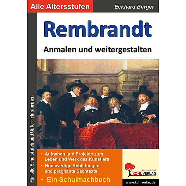 Bedeutende Künstler ... anmalen und weitergestalten / Rembrandt ... anmalen und weitergestalten, Eckhard Berger