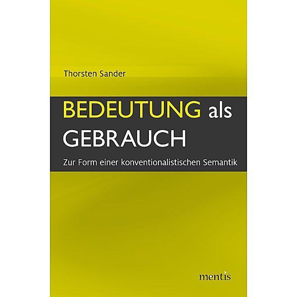 Bedeutung als Gebrauch, Thorsten Sander