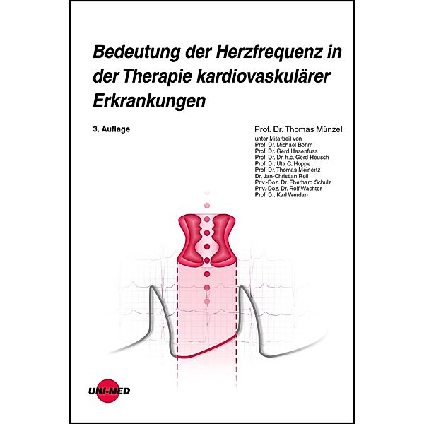 Bedeutung der Herzfrequenz in der Therapie kardiovaskulärer Erkrankungen / UNI-MED Science, Thomas Münzel