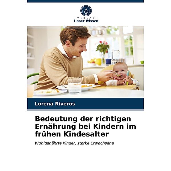 Bedeutung der richtigen Ernährung bei Kindern im frühen Kindesalter, Lorena Riveros