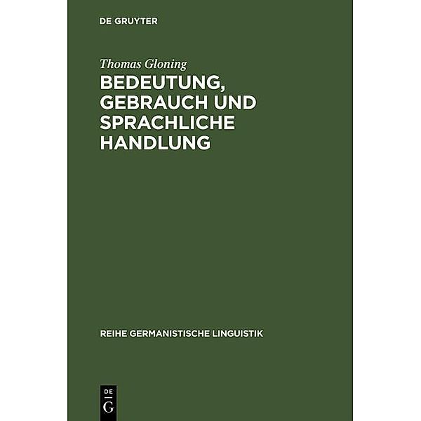 Bedeutung, Gebrauch und sprachliche Handlung / Reihe Germanistische Linguistik, Thomas Gloning