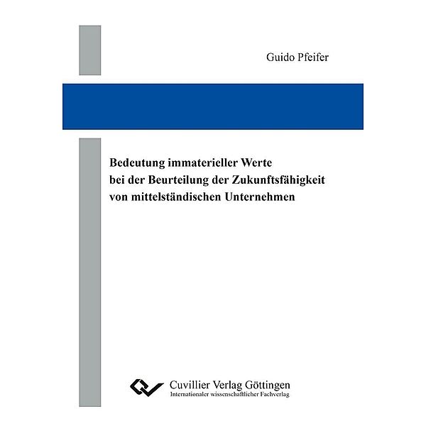 Bedeutung immaterieller Werte bei der Beurteilung der Zukunftsfähigkeit von mittelständischen Unternehmen