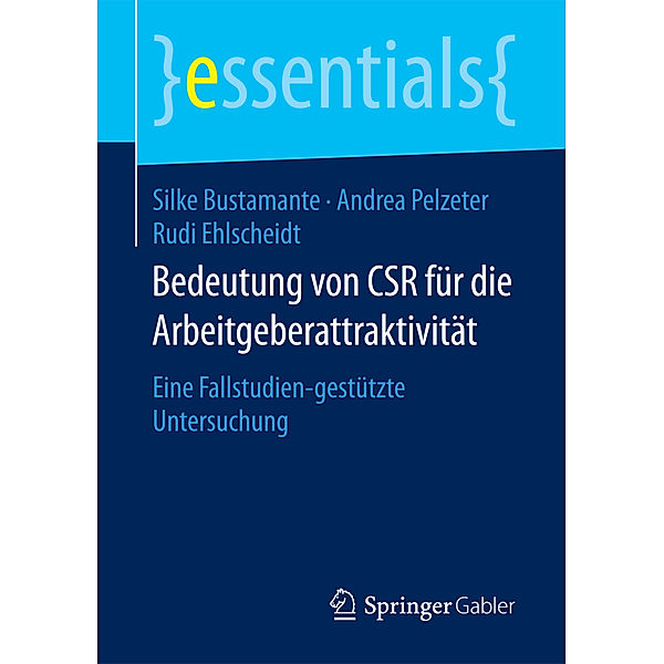 Bedeutung von CSR für die Arbeitgeberattraktivität, Silke Bustamante, Andrea Pelzeter, Rudi Ehlscheidt