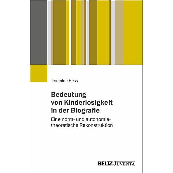 Bedeutung von Kinderlosigkeit in der Biografie, Jeannine Hess