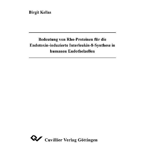 Bedeutung von Rho-Proteinen für die Endotoxin-induzierte Interleukin-8-Synthese in humanen Endothelzellen