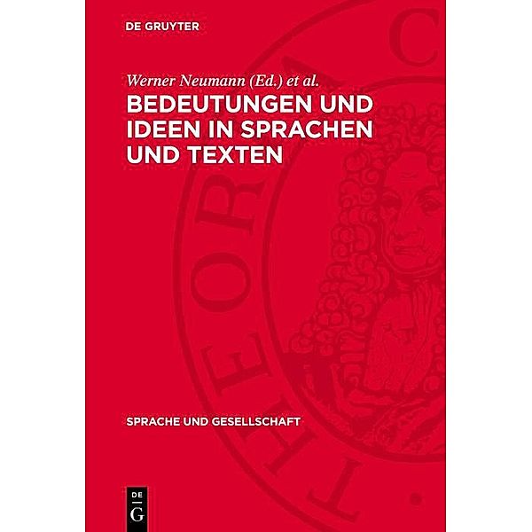 Bedeutungen und Ideen in Sprachen und Texten / Sprache und Gesellschaft Bd.20