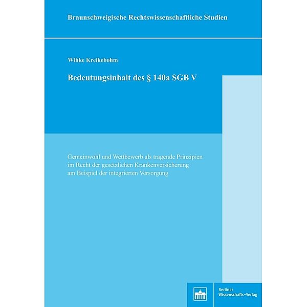 Bedeutungsinhalt des §140a SGB V, Wibke Kreikebohm