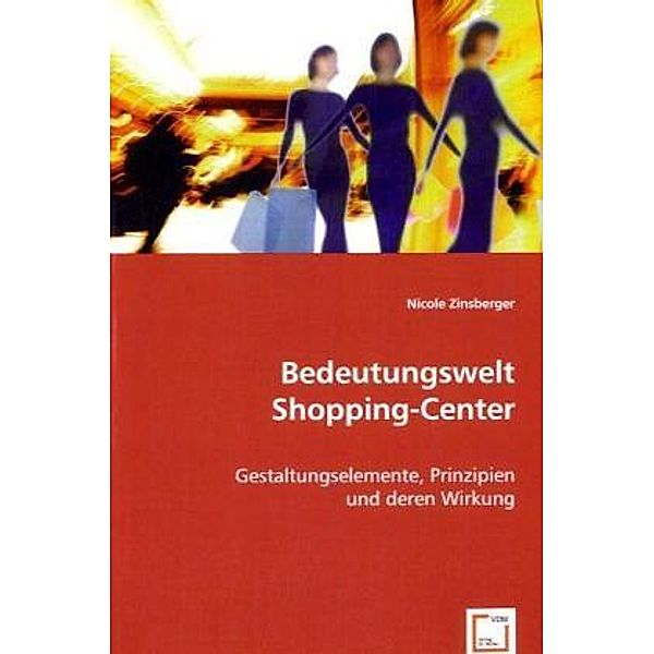 Bedeutungswelt Shopping-Center, Nicole Zinsberger