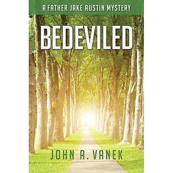 Bedeviled / A Father Jake Austin Mystery Bd.4, John Vanek