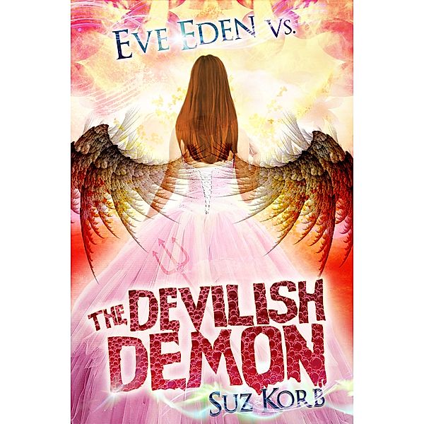 Bedeviled: Eve Eden vs. the Devilish Demon, Suz Korb