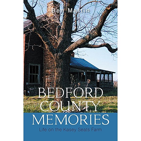 Bedford County Memories, Ben Martin