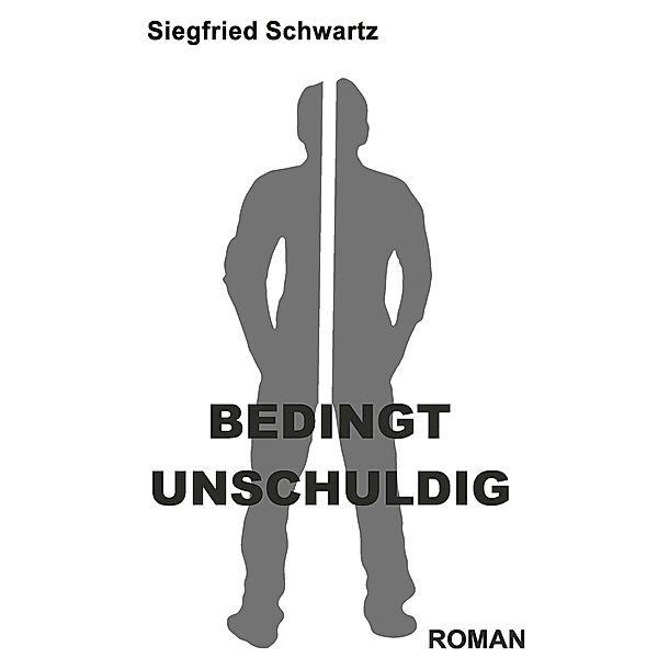 BEDINGT UNSCHULDIG, Siegfried Schwartz