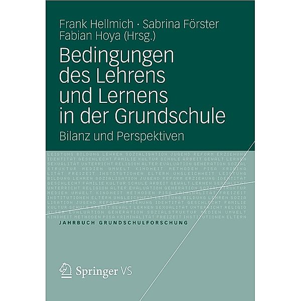 Bedingungen des Lehrens und Lernens in der Grundschule / Jahrbuch Grundschulforschung Bd.16