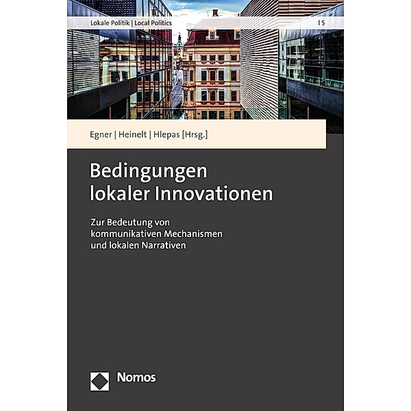 Bedingungen lokaler Innovationen / Lokale Politik | Local Politics Bd.5