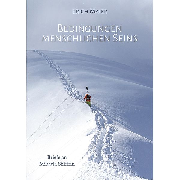 Bedingungen menschlichen Seins, Erich Maier