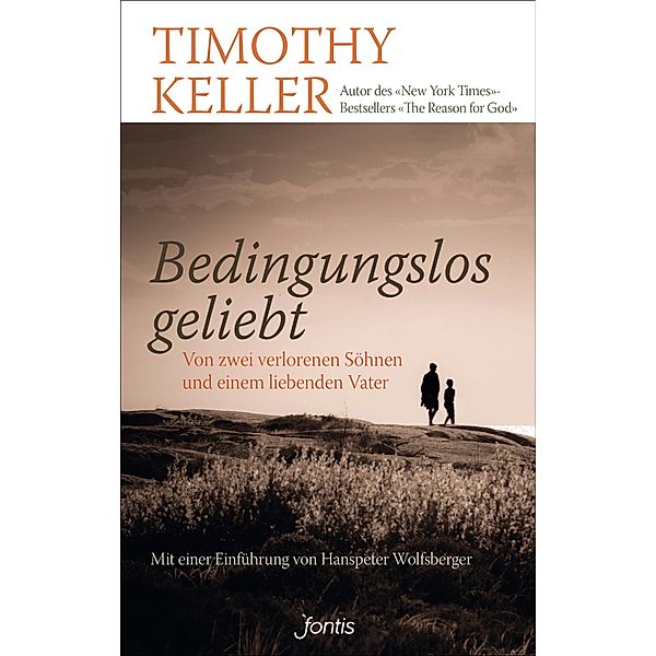 Bedingungslos geliebt, Timothy Keller