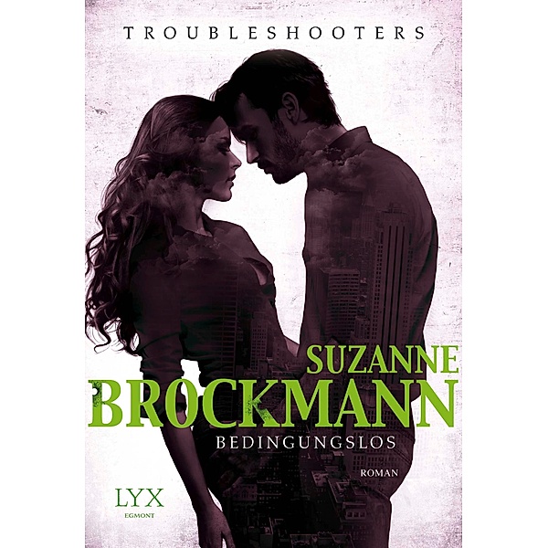 Bedingungslos / Troubleshooters Bd.2, Suzanne Brockmann