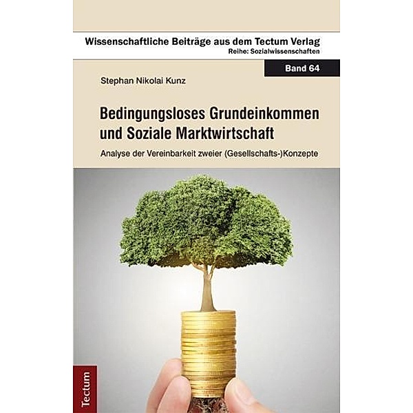 Bedingungsloses Grundeinkommen und Soziale Marktwirtschaft, Stephan N. Kunz