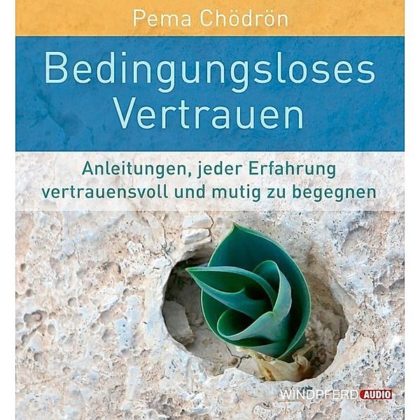 Bedingungsloses Vertrauen, 2 Audio-CDs,2 Audio-CD, Pema Chödrön