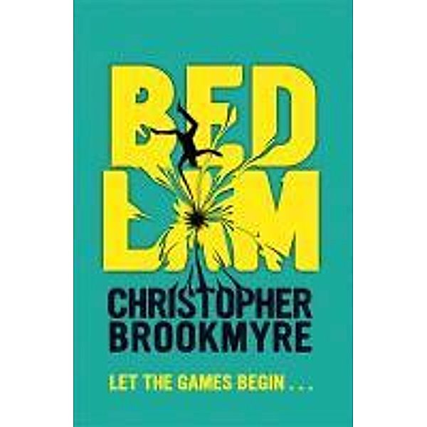 Bedlam, Christopher Brookmyre