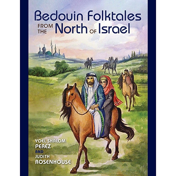 Bedouin Folktales from the North of Israel, Yoel Shalom Perez, Judith Rosenhouse