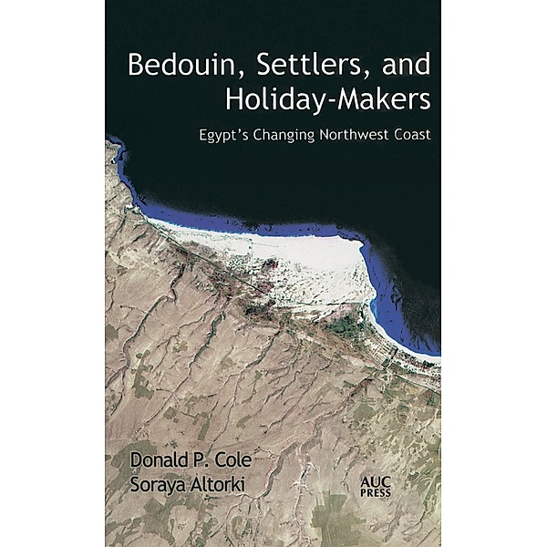 Bedouin, Settlers, and Holiday-Makers, Donald P. Cole